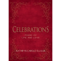 Celebrations: Poems of Life and Love - Hardcover