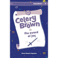 Celery Brown and the sword of joy - Paperback
