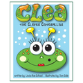 Clea the Clever Caterpillar - Hardcover
