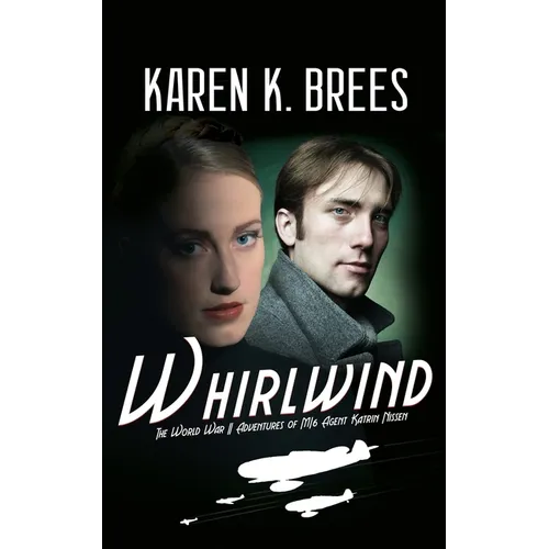Whirlwind: The WWII Adventures of MI6 Agent Katrin Nissen - Paperback