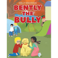 Bently the Bully - Hardcover