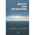 Beauty and Wickedness: Poems - Paperback