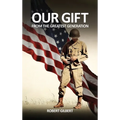 Our Gift: From The Greatest Generation - Hardcover