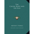 The Causal Body and the Ego - Hardcover