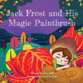 Jack Frost and His Magic Paintbrush - Paperback
