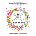 The Proven Solution to Eliminate Low Back Pain Forever and.... Get a Flatter Stomach: Suck It In! - Paperback