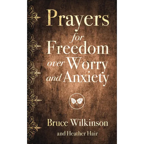 Prayers for Freedom Over Worry and Anxiety - Paperback