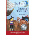 ElsBeth and the Pirate's Treasure: Book I in the Cape Cod Witch Series - Paperback