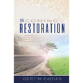 The Coming Restoration: Character, Doctrine, Power and Authority - Paperback