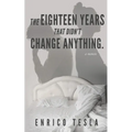 The Eighteen Years That Didn't Change Anything - Paperback