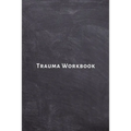 Trauma Workbook: Self help worksheets with techniques, tools and activities for healing traumatic experiences in adults, youth, teens and kids. - Paperback