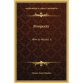 Prosperity: How to Attract It - Hardcover