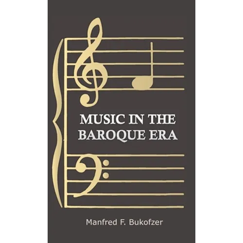 Music in the Baroque Era - From Monteverdi to Bach - Paperback
