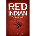 Red Indian: The Early Years - Paperback