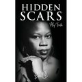 Hidden Scars: My Truth - Paperback