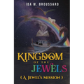 Kingdom of the Jewels: A Jewel's Mission - Paperback