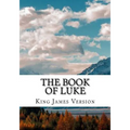 The Book of Luke (KJV) (Large Print) - Paperback