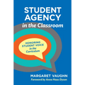 Student Agency in the Classroom: Honoring Student Voice in the Curriculum - Paperback