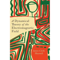 A Dynamical Theory of the Electromagnetic Field - Paperback