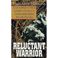 Reluctant Warrior: A Marine's True Story of Duty and Heroism in Vietnam - Mass Market Paperbound