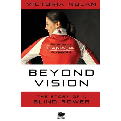 Beyond Vision: The Story of a Blind Rower - Paperback
