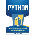 Python: A Step by Step for Beginners - Paperback