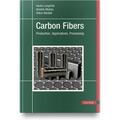 Carbon Fibers: Manufacturing, Application, Processing - Hardcover
