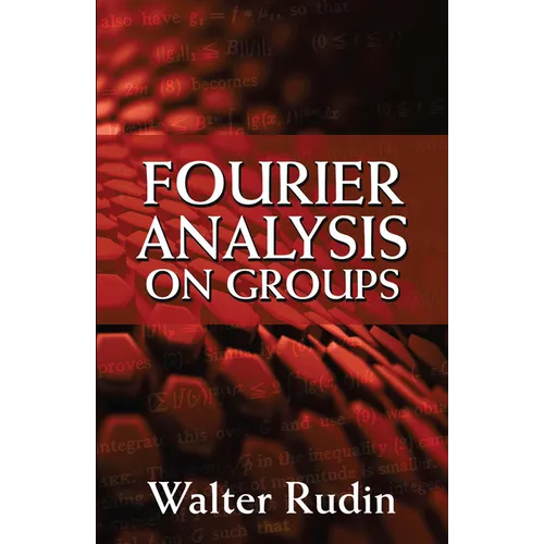 Fourier Analysis on Groups - Paperback