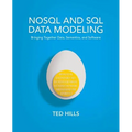 NoSQL and SQL Data Modeling: Bringing Together Data, Semantics, and Software - Paperback