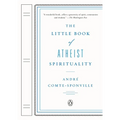 The Little Book of Atheist Spirituality - Paperback