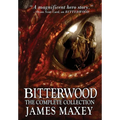 Bitterwood: The Complete Collection - Hardcover