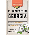 It Happened in Georgia: Stories of Events and People That Shaped Peach State History - Paperback