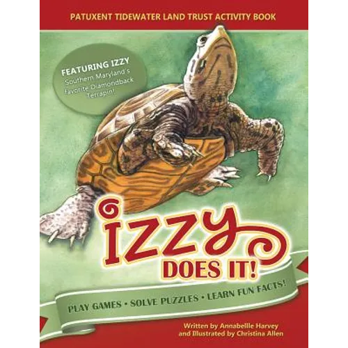 Izzy Does It: Patuxent Tidewater Land Trust Activity Book - Paperback