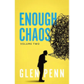 Enough Chaos: Volume 2 - Paperback