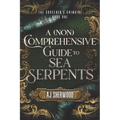 A (Non) Comprehensive Guide to Sea Serpents - Paperback