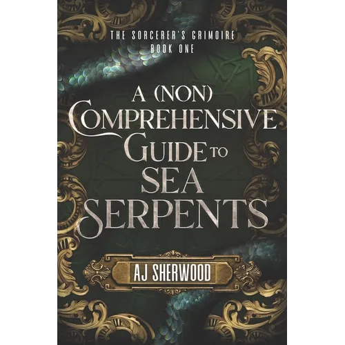 A (Non) Comprehensive Guide to Sea Serpents - Paperback
