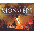 Here, There Be Monsters: A Rhyming Quest to Find Terrors of Legend & Myth - Hardcover