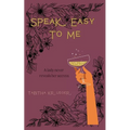 Speak Easy to Me - Paperback