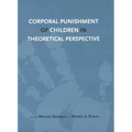 Corporal Punishment of Children in Theoretical Perspective - Paperback