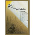 God and the Outhouse - Hardcover