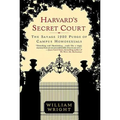 Harvard's Secret Court: The Savage 1920 Purge of Campus Homosexuals - Paperback
