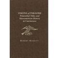 Visions of Paradise: Primordial Titles and Mesoamerican History in Cuernavaca - Hardcover
