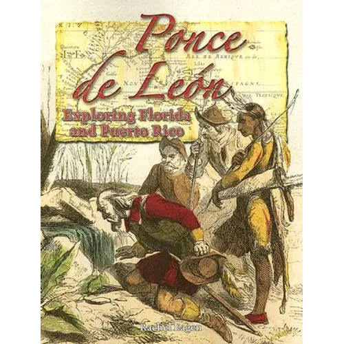 Ponce de León: Exploring Florida and Puerto Rico - Paperback