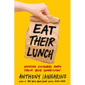Eat Their Lunch: Winning Customers Away from Your Competition - Hardcover