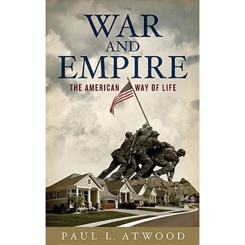 War And Empire: The American Way Of Life - Paperback
