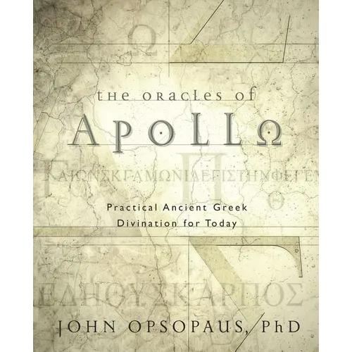 The Oracles of Apollo: Practical Ancient Greek Divination for Today - Paperback