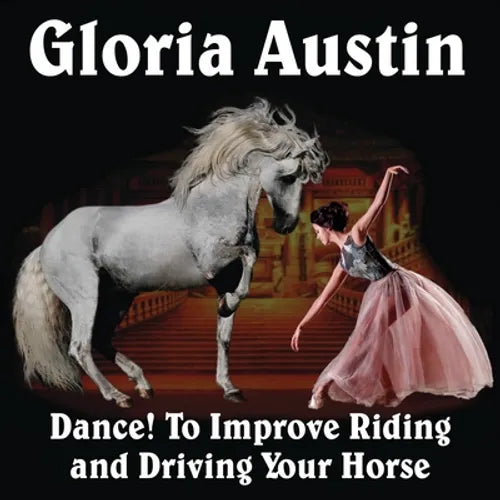 Dance! to Improve Riding and Driving Your Horse - Paperback