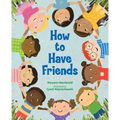 How to Have Friends - Hardcover