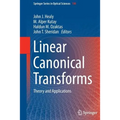 Linear Canonical Transforms: Theory and Applications - Paperback