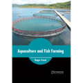 Aquaculture and Fish Farming - Hardcover